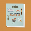 "Dad, You Are Timeless" Card