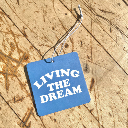 "Living the Dream" Air Freshener