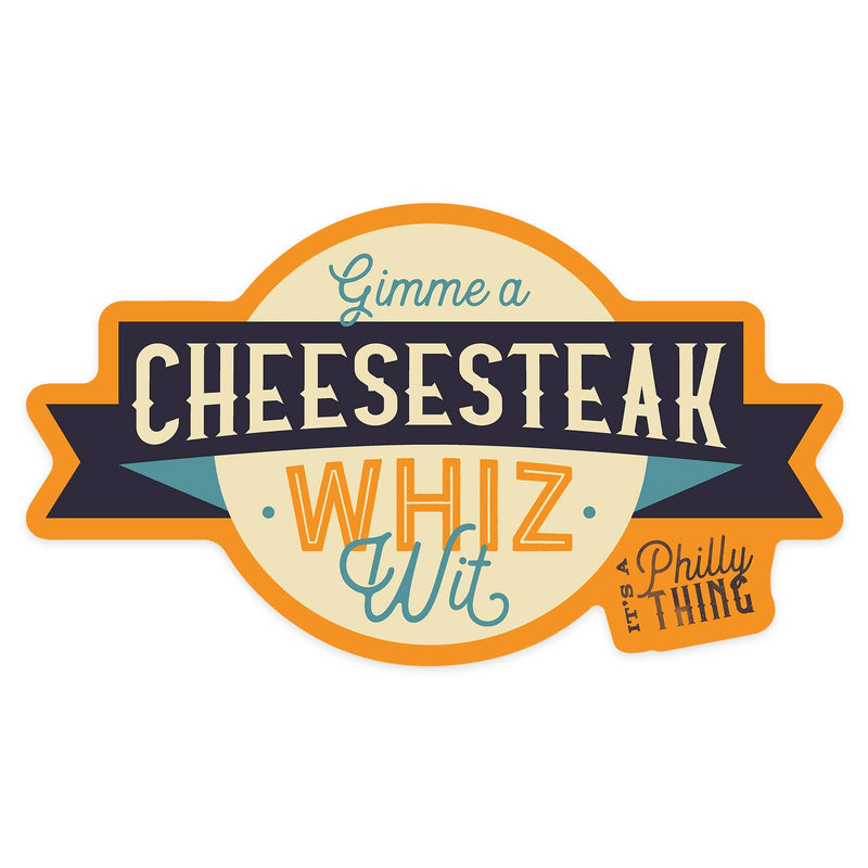 Philadelphia Cheesesteak Whiz Wit Die-Cut Sticker